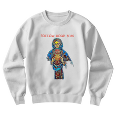 Snuggly FOLLOW YOUR BLISS Sweatshirt