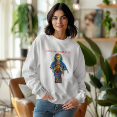 Snuggly FOLLOW YOUR BLISS Sweatshirt