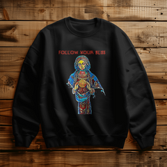 Snuggly FOLLOW YOUR BLISS Sweatshirt