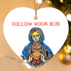Follow Your Bliss Heart Ornament