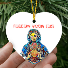Follow Your Bliss Heart Ornament