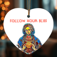 Follow Your Bliss Heart Ornament