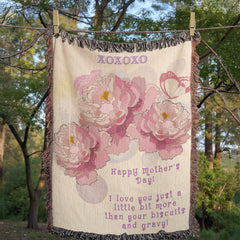 "Just A Little Bit More" Mother's Day Blanket
